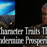 3 Character Traits that Undermine Prosperity