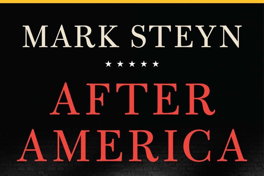 Mark Steyn After America