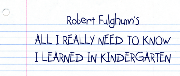 Robert Fulghum's Kindergarden