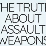 Truth About Assault Weapons