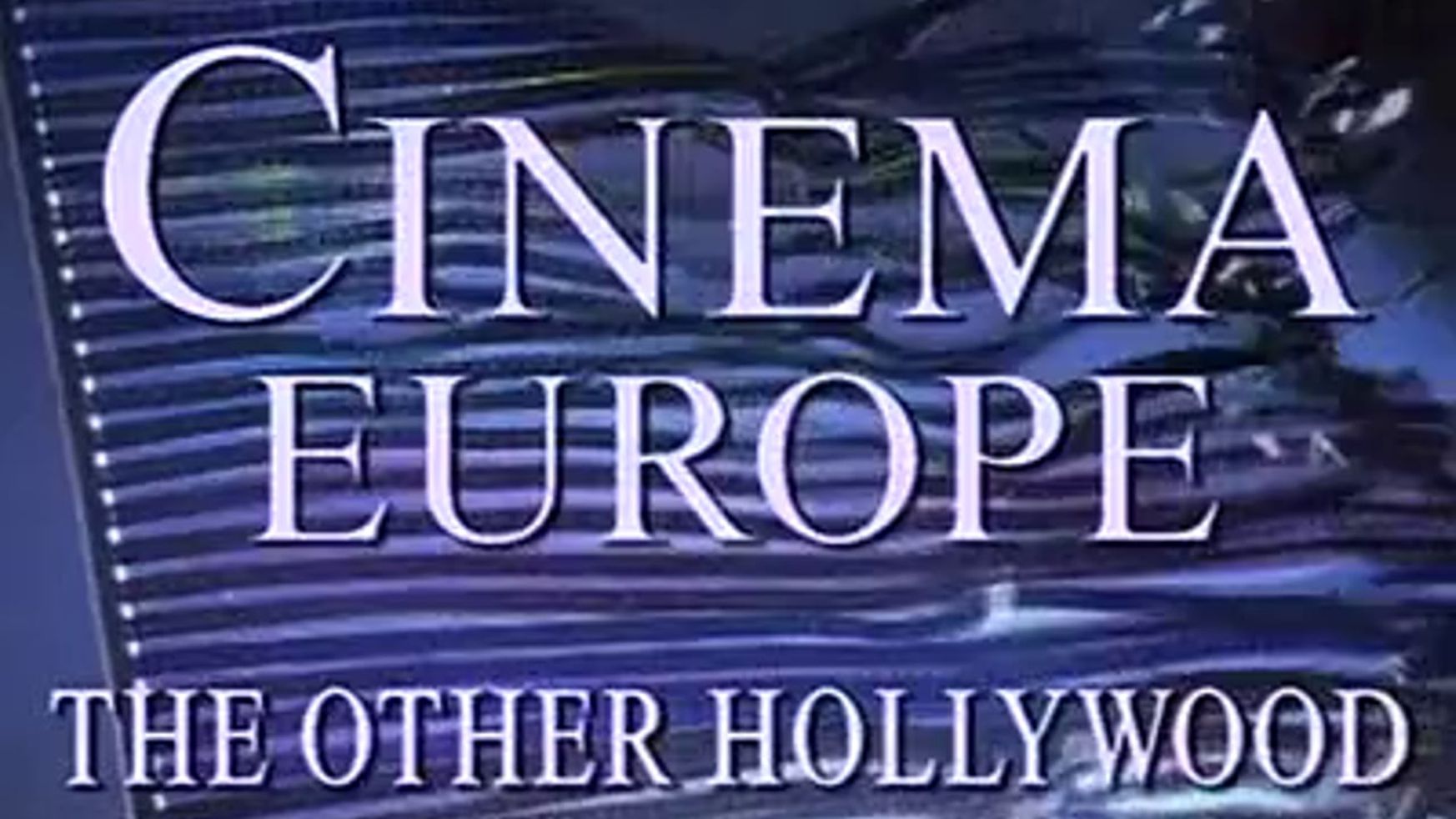 Cinema Europe: The Other Hollywood