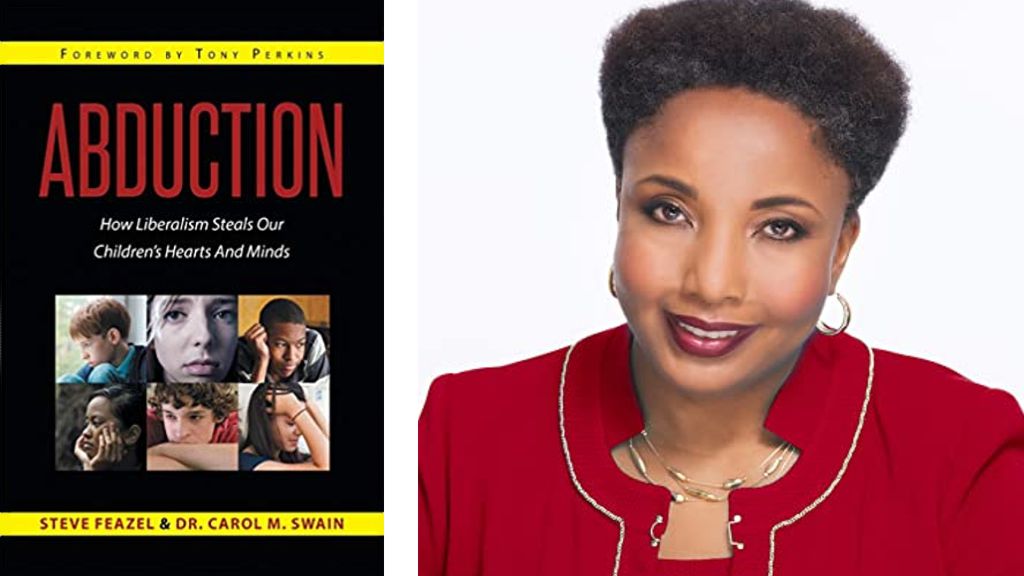 Abduction: How Liberalism Steals Our Children's Hearts and Minds by Carol Swain