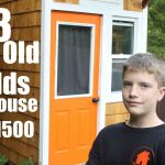 13 year old builds a Tiny House for $1500!