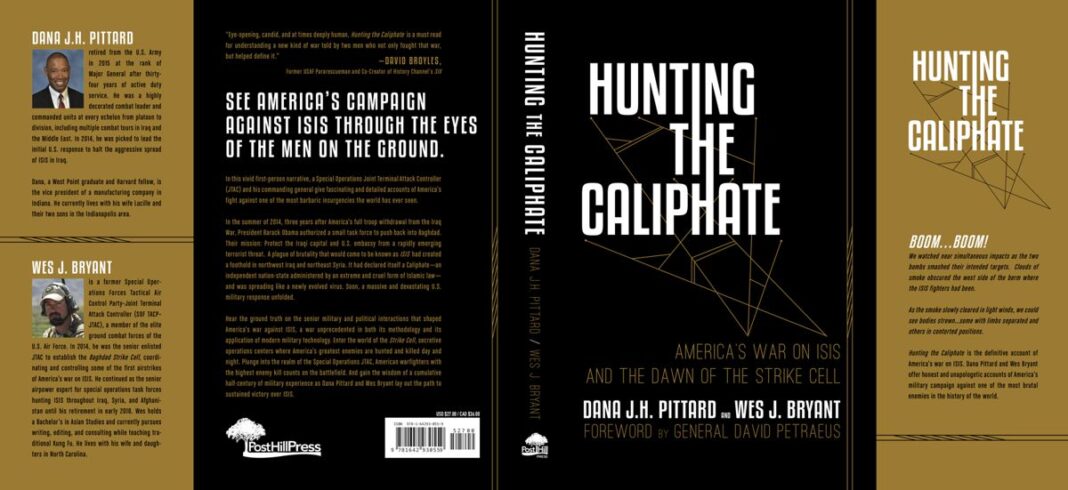 Hunting the Caliphate: America's War on ISIS and the Dawn of the Strike Cell By Dana Pittard and Wes Bryant