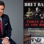 Three Days at the Brink by Bret Baier
