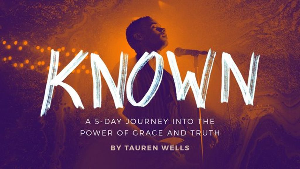 Known: A 5-Day Journey into the Power of Grace and Truth