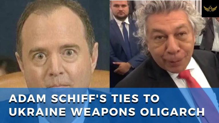 Exposing Adam Schiff and his deep ties to Ukraine Oligarch weapons dealer