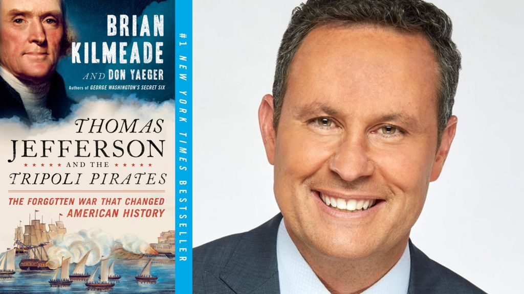 Thomas Jefferson and the Tripoli Pirates: The Forgotten War That Changed American History by Brian Kilmeade