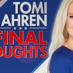 Tomi Lahren: Final Thoughts