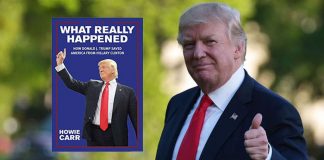 What Really Happened: How Donald J. Trump Saved America From Hillary Clinton by Howie Carr