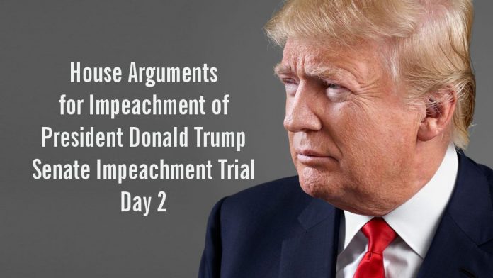 House Arguments for Impeachment of President Donald Trump Senate Impeachment Trial Day 2
