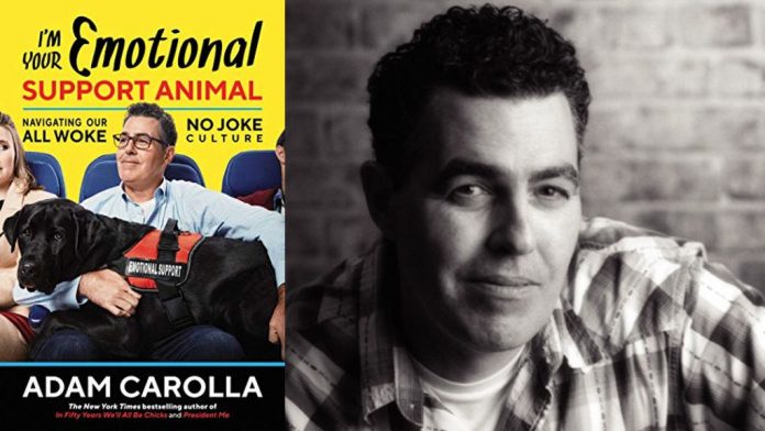 I'm Your Emotional Support Animal by Adam Carolla