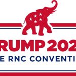 Trump 2020 The RNC Convention