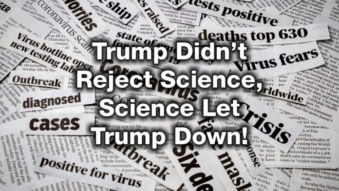 Trump Didn’t Reject Science, Science Let Trump Down
