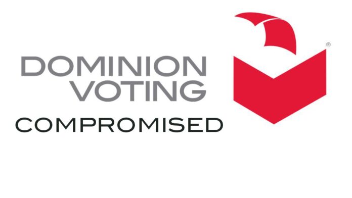 Dominion Voting Compromised