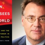 How China Sees The World By Friend and Thayer