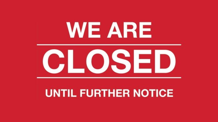 We Are Closed Until Further Notice