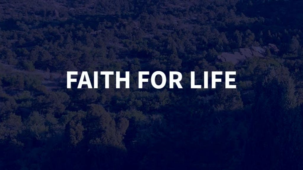 Faith For Life - Jeff Myers