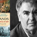 Last Stands: Why Men Fight When All Is Lost By Michael Walsh