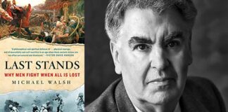 Last Stands: Why Men Fight When All Is Lost By Michael Walsh