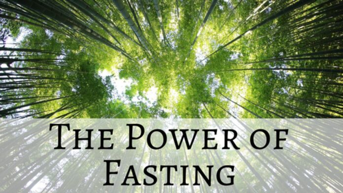 The Power of Fasting