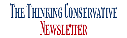 The Thinking Conservative Newsletter