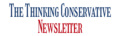 The Thinking Conservative Newsletter