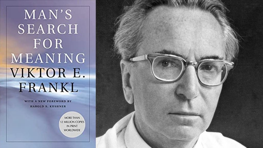 Man's Search for Meaning By Viktor E. Frankl