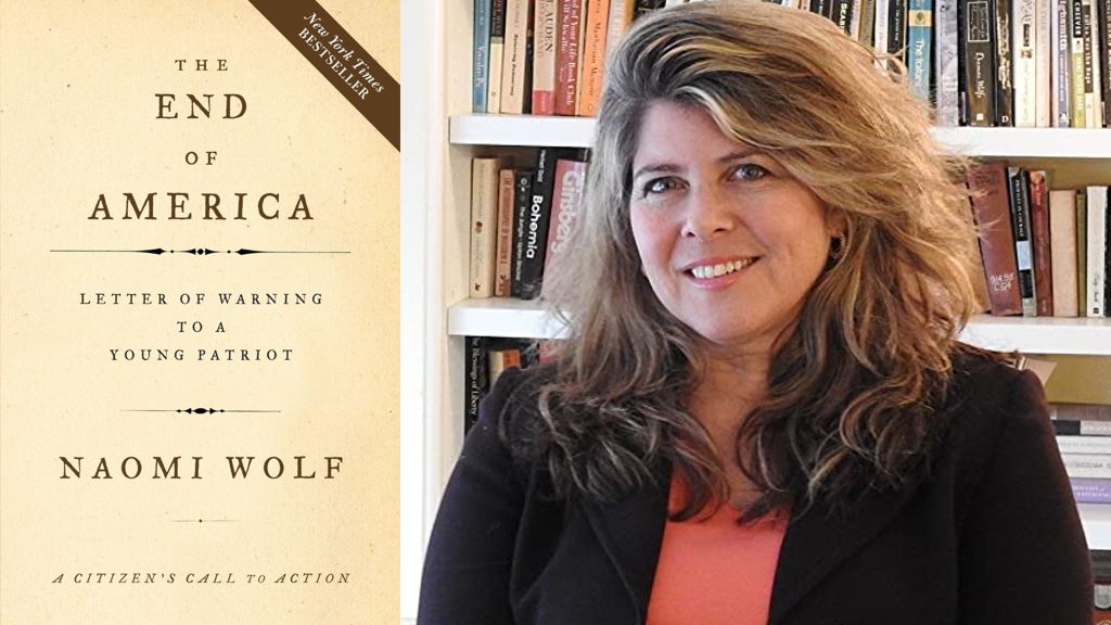 The End Of America by Naomi Wolf