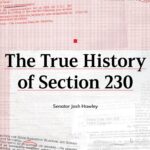 The True History of Section 230 by Senator Josh Hawley
