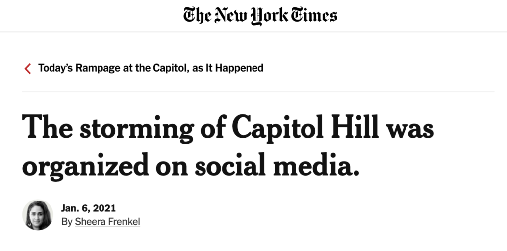 The Storming of Capitol Hill was organized on social media.