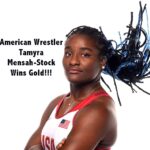 American Wrestler Tamyra Mensah-Stock Wins Gold!!!