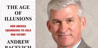 The Age of Illusions: How America Squandered Its Cold War Victory By Andrew Bacevich