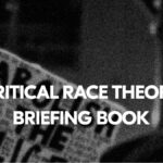 Critical Race Theory Briefing Book