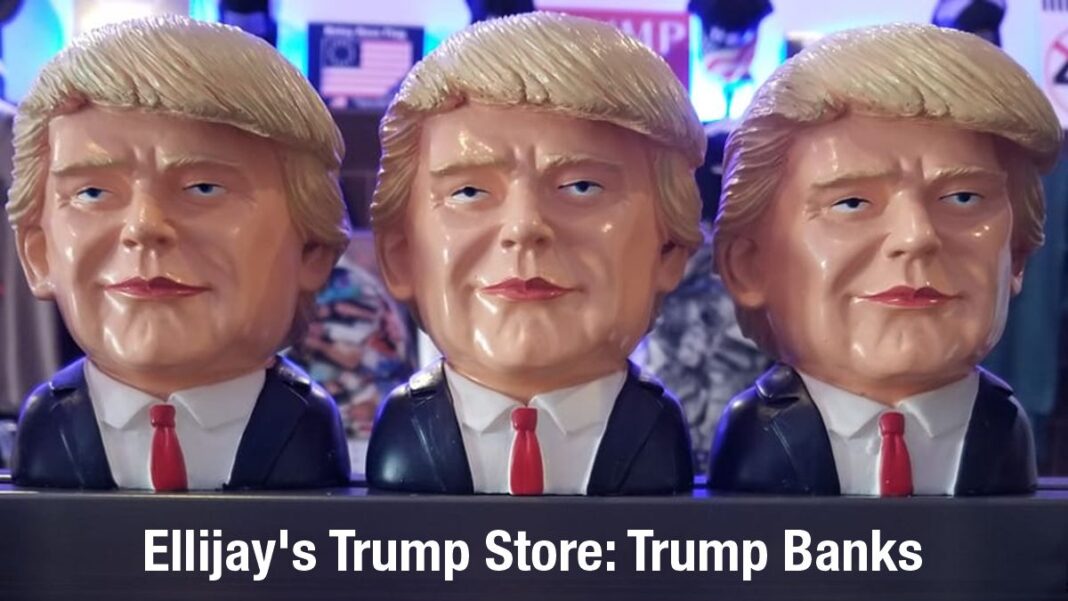 Ellijay's Trump Store: Trump Banks