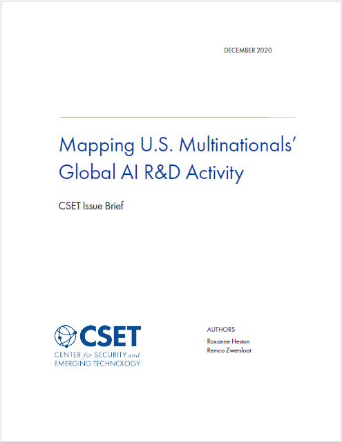  CSET — Mapping U.S. Multinationals’ Global AI R&D Activity (2020