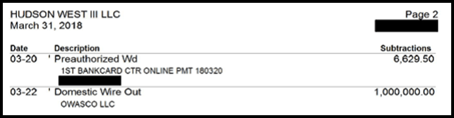 One million dollars transferred out of Hudson West Three and to Owasco.