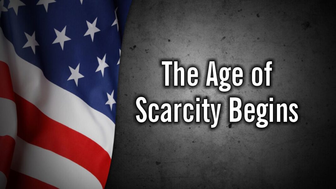 The Age of Scarcity Begins