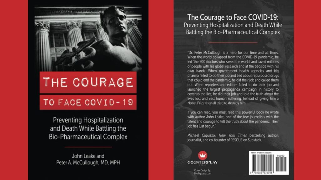 THE COURAGE TO FACE COVID-19 By John Leake and Dr. Peter McCullough