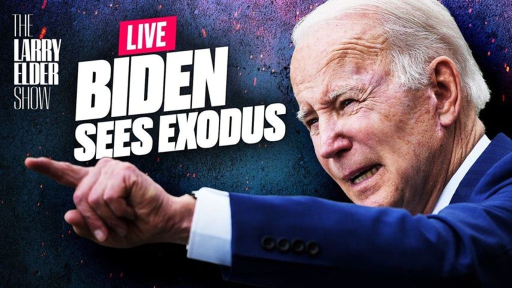 The Larry Elder Show: Biden Sees Exodus