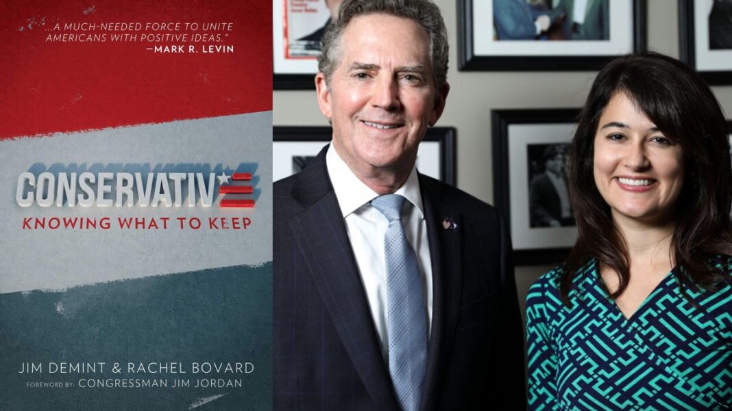 Conservative: Knowing What to Keep By Jim DeMint and Rachel Bovard