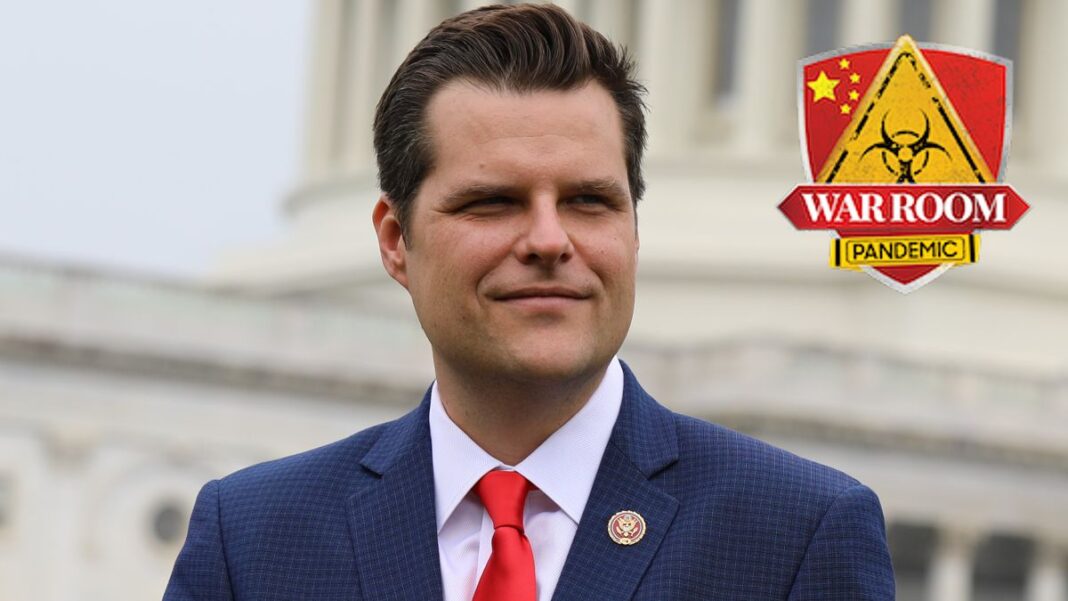 Matt Gaetz on War Room Pandemic