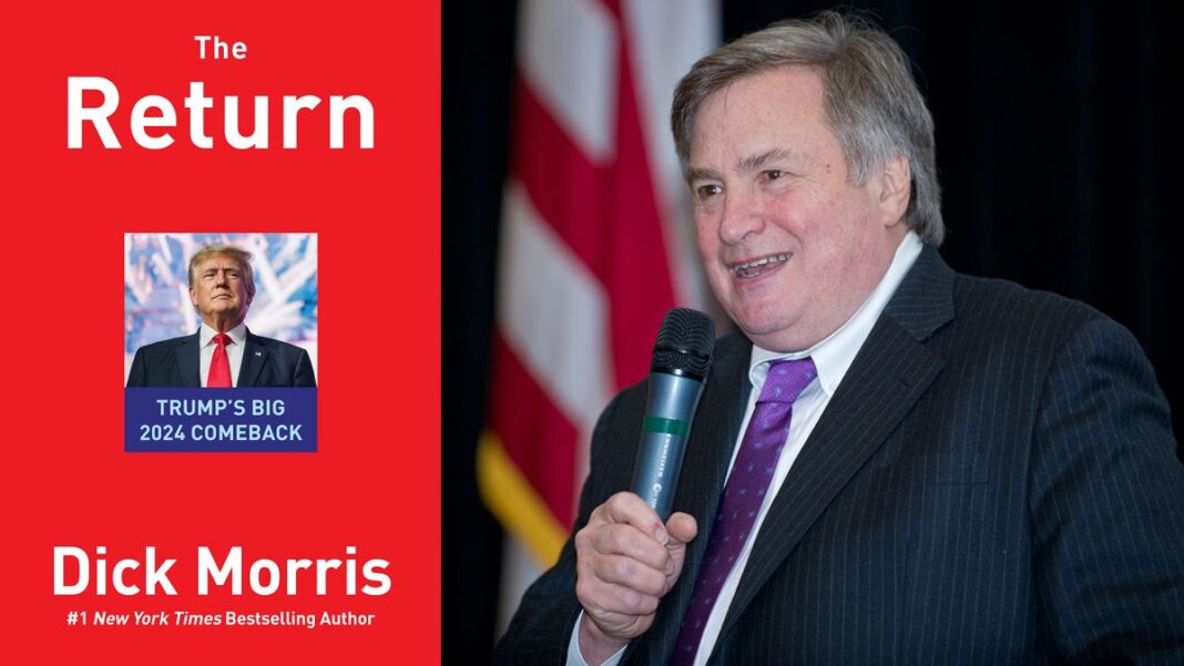 The Return: TRUMP'S BIG 2024 COMEBACK By Dick Morris