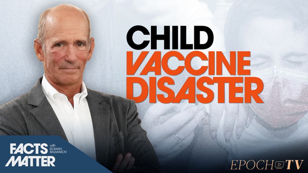 Child Vaccine Disaster on Facts Matter