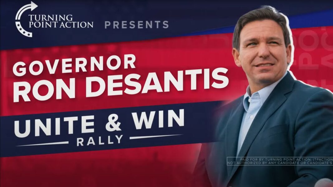 Turning Point Action Presents Governor Ron Desantis Unite & Win Rallies