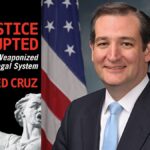 Justice Corrupted by Ted Cruz