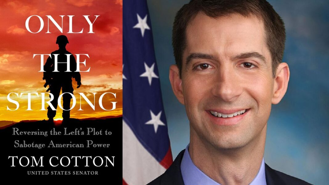 Only the Strong By Tom Cotton