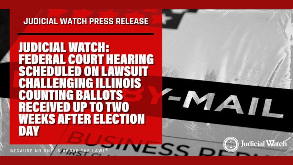 Federal Court Hearing Scheduled on Lawsuit Challenging Illinois Counting Ballots Received up to Two Weeks after Election Day