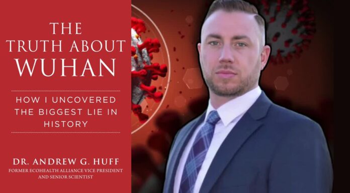 The Truth about Wuhan By Dr. Andrew G. Huff