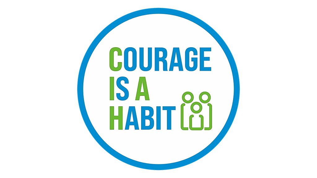 Courage Is A Habit